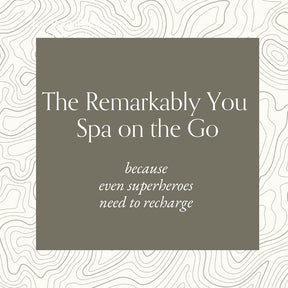The "Remarkably You" Spa on the Go